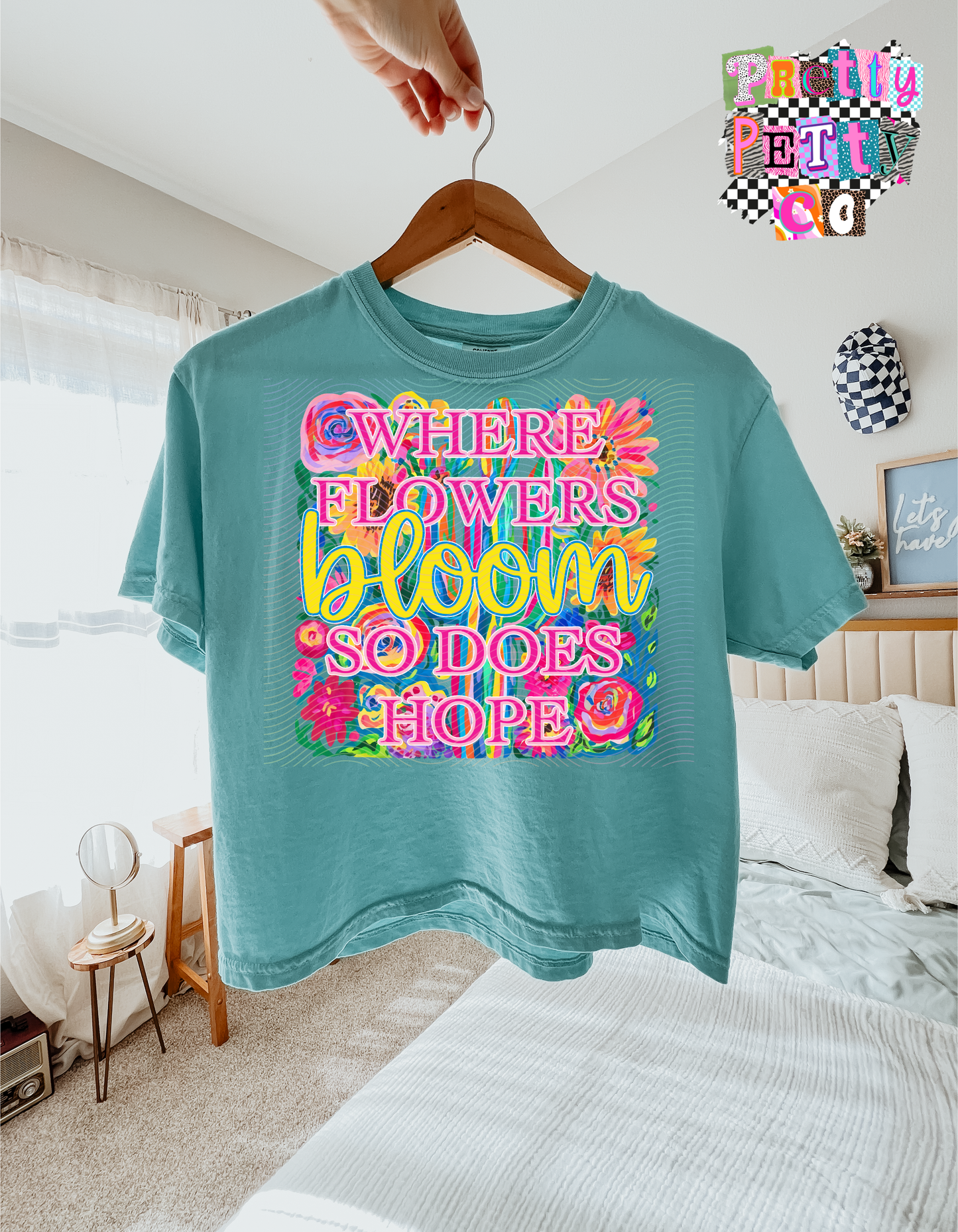 Where Flowers Bloom, So Does Hope Tee – Motivational Quote Shirt, Floral Graphic T-Shirt, Gift for Women