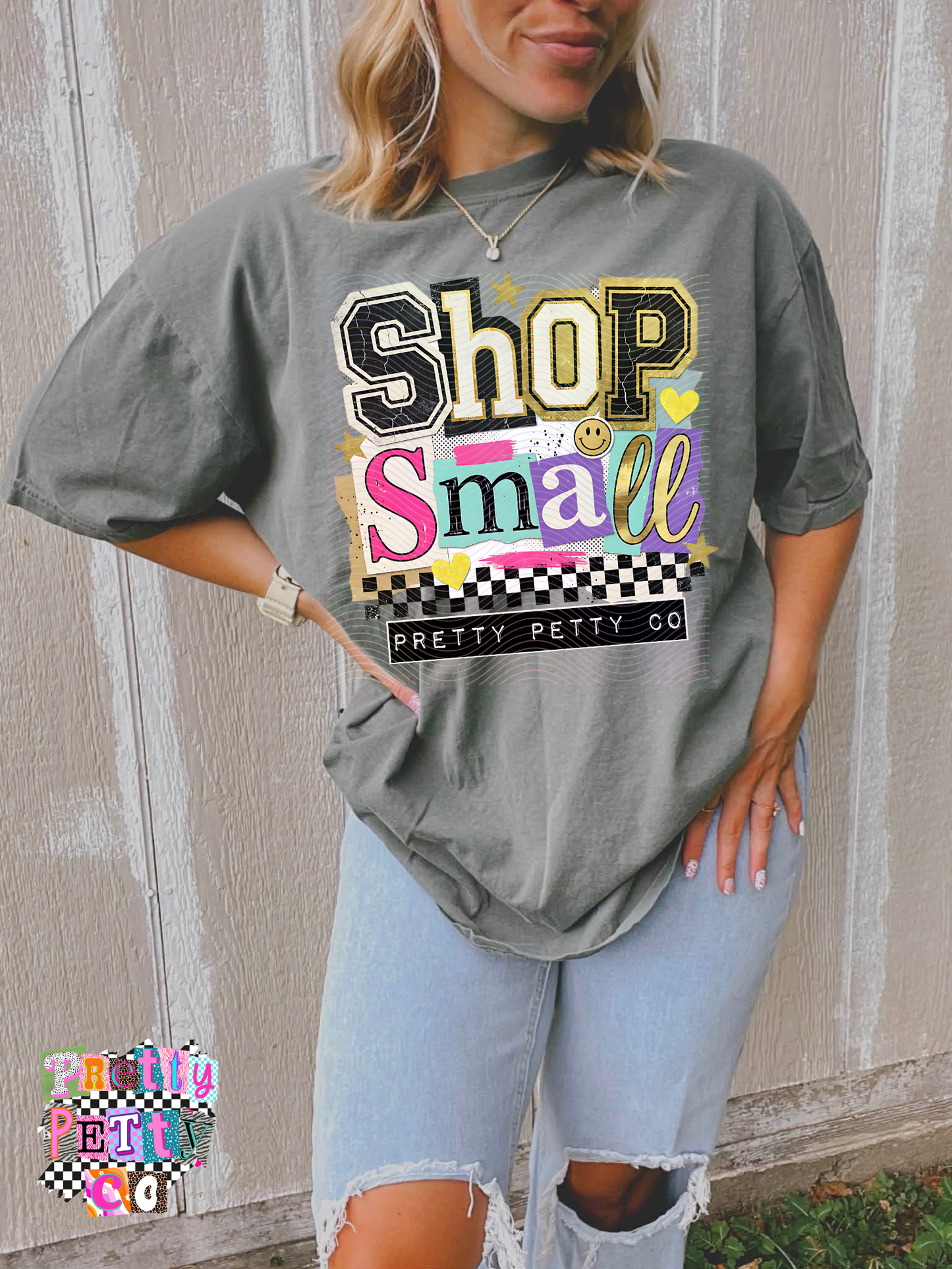 Shop Small Shirt | Pretty Petty Co Graphic Tee | Support Local Small Business T-Shirt
