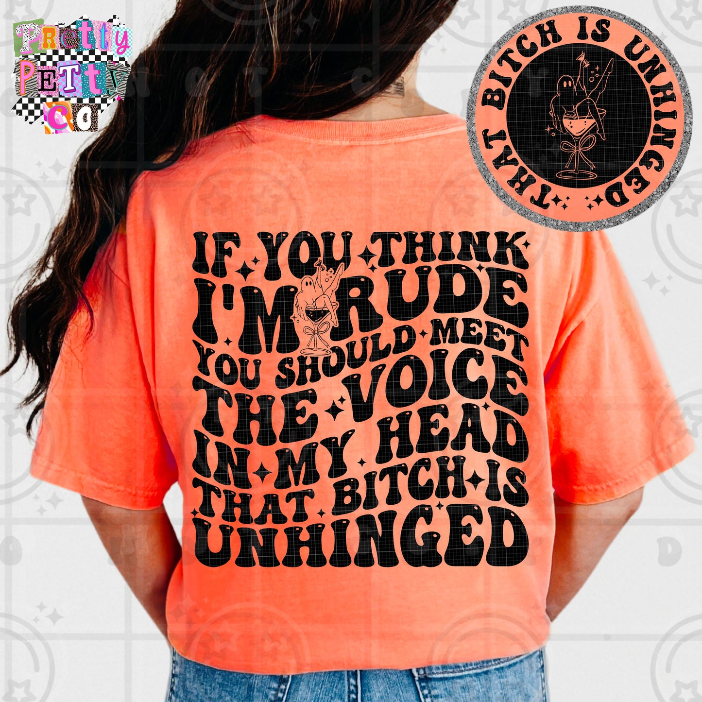 If You Think I’m Rude Shirt | Funny Sarcastic Graphic Tee | Petty Mom Humor T-Shirt