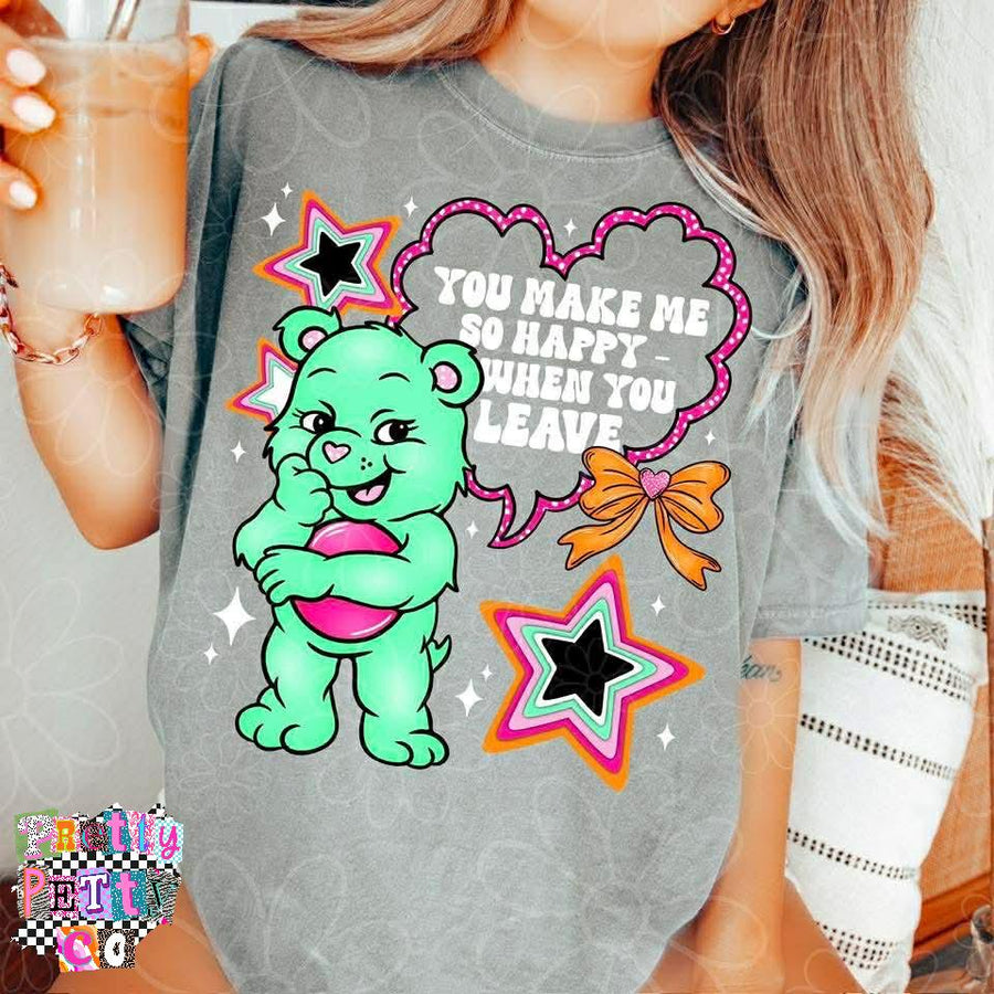 Funny Rainbow Bear Tee | “You Make Me Happy When You Leave” Graphic Shirt | Sarcastic Retro Cartoon Bear - Pretty Petty Co
