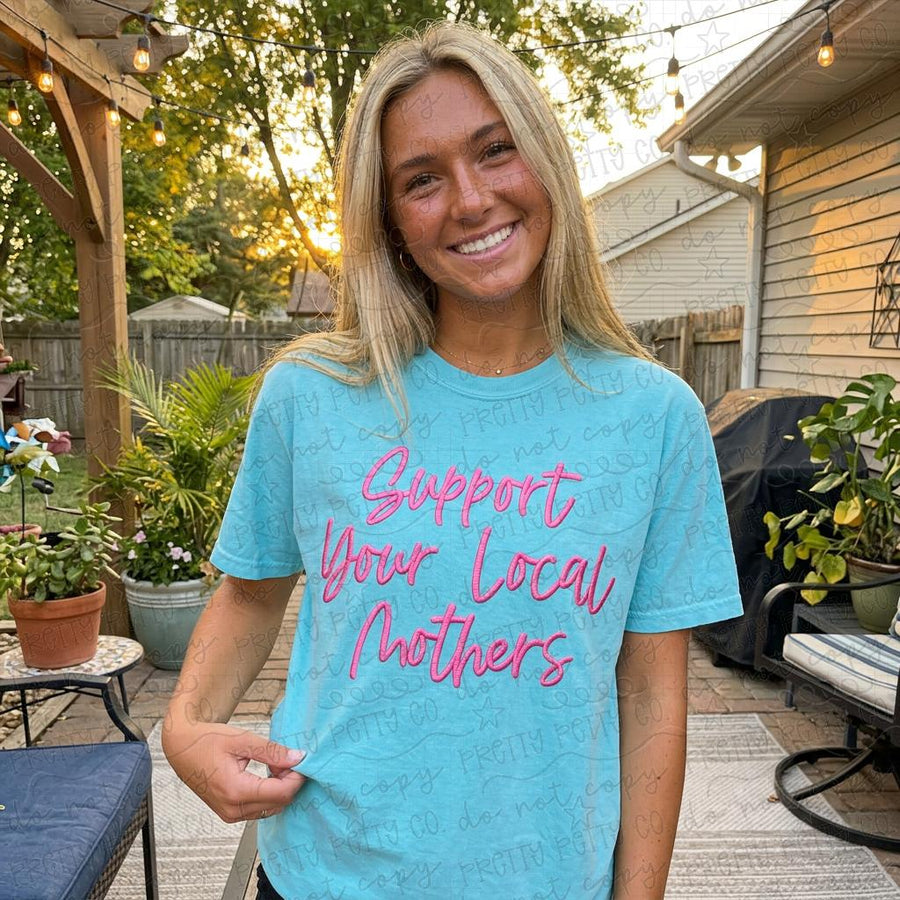 Support Your Local Mothers Shirt, Funny Mom Life Graphic Tee, Empowered Motherhood T Shirt - Pretty Petty Co