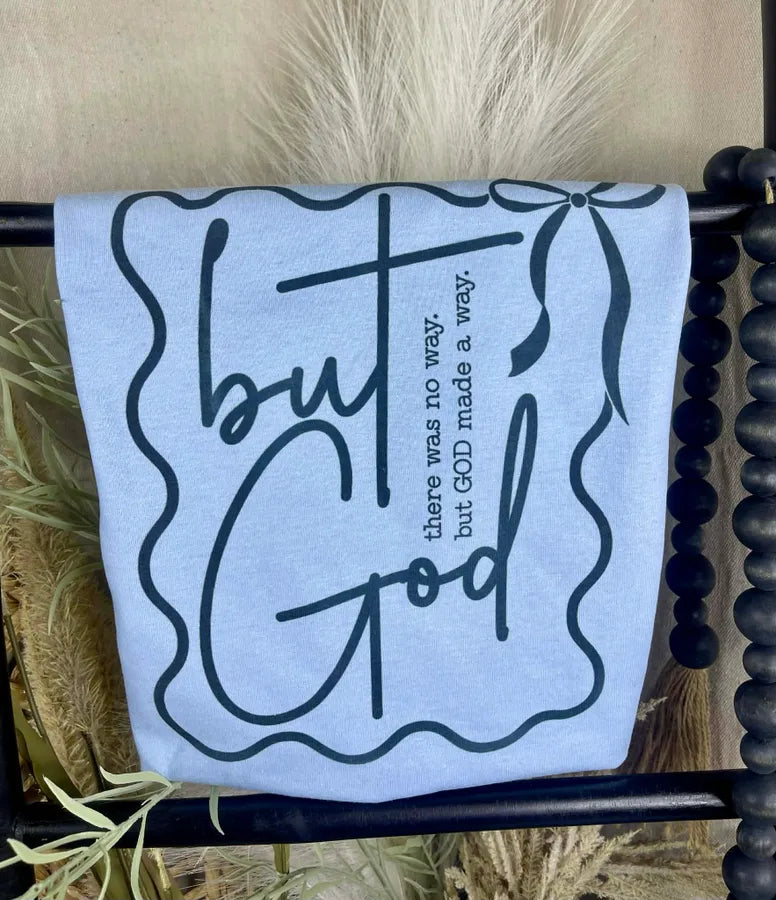 But God (Gildan Tee) - Pretty Petty Co