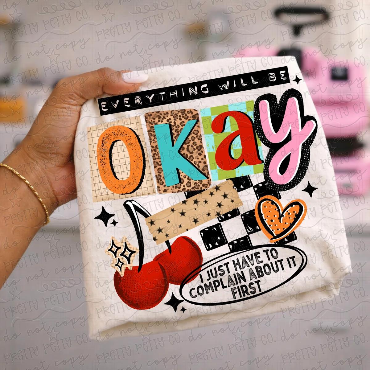 Everything Will Be Okay Tee | Funny Sarcastic Graphic Tee
