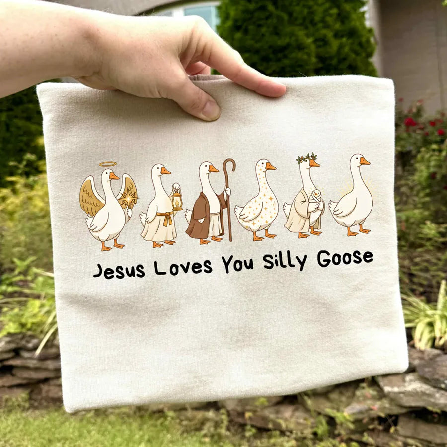 Jesus Loves you Silly Goose (DTF Tee) - Pretty Petty Co
