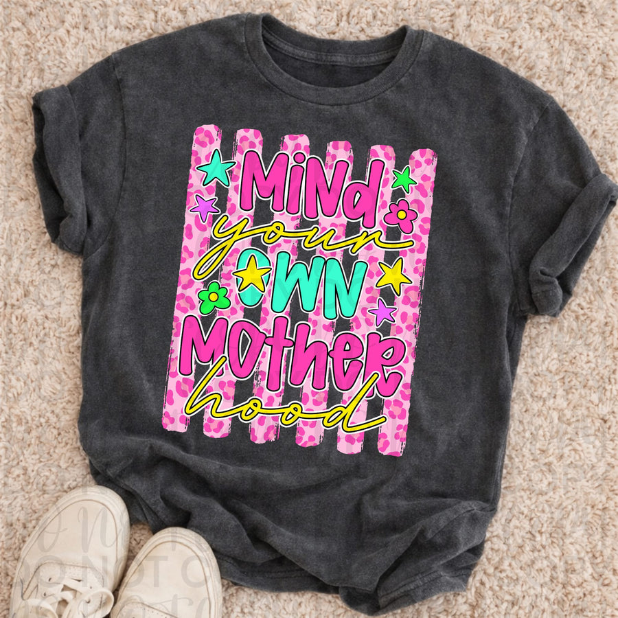 Mind Your Own Motherhood Shirt | Funny Mom Life Graphic Tee | Comfort Colors Tee - Pretty Petty Co