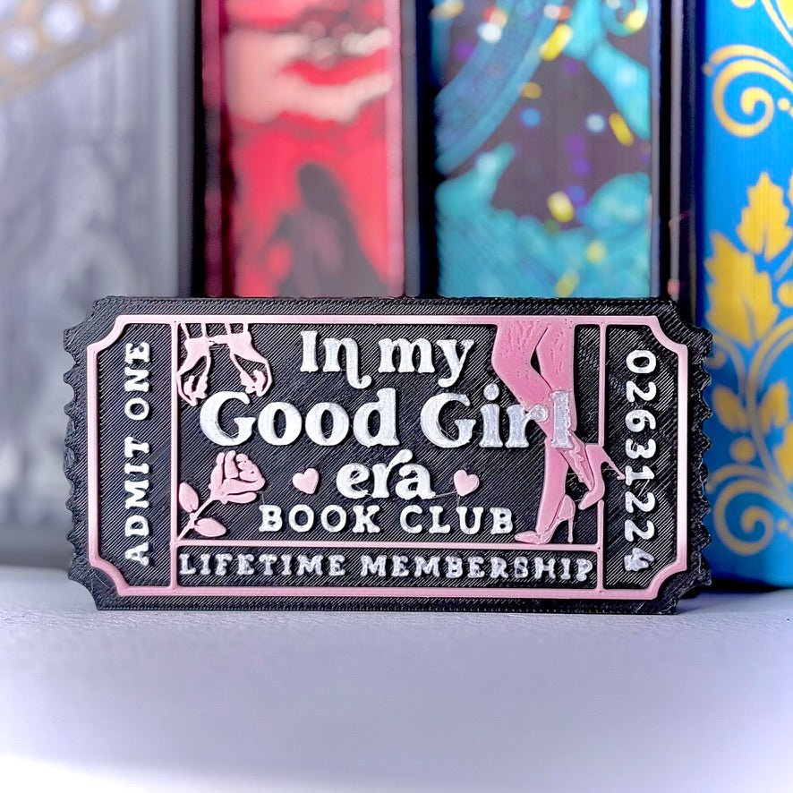 3d Printed Shelf Trope Ticket - In My Good Girl Era - Pretty Petty Co