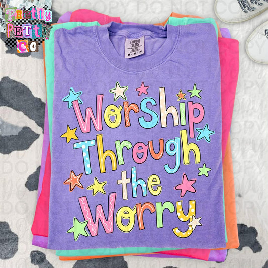 Worship Through The Worry Graphic Tee, Christian Faith Shirt, Comfort Colors, Youth & Adult Sizing, DTF Printed