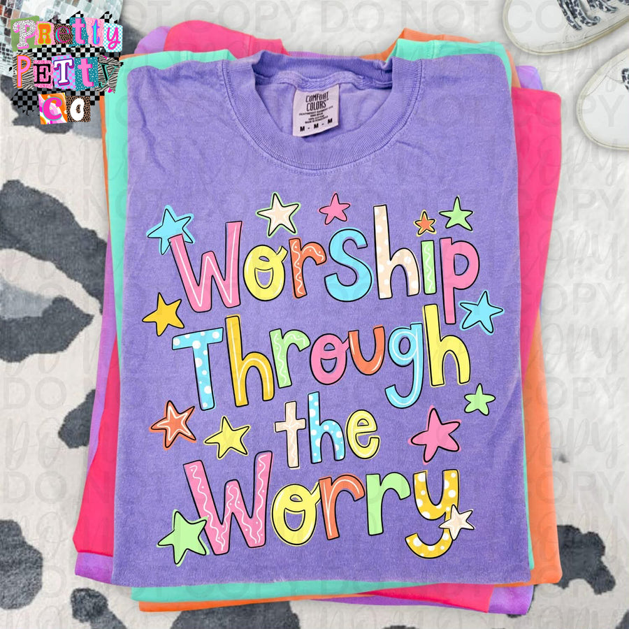 Worship Through The Worry Graphic Tee, Christian Faith Shirt, Comfort Colors, Youth & Adult Sizing, DTF Printed - Pretty Petty Co