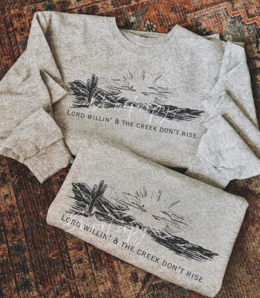 Lord Willin and the Creek Don’t Rise Shirt, Southern Saying Tee, Rustic Country Lifestyle Graphic T Shirt - Pretty Petty Co