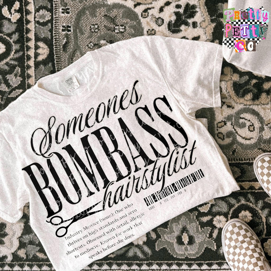 Somebody’s Bombass Hair Stylist Shirt – Funny Hairdresser Graphic Tee – Comfort Colors Unisex T-Shirt – DTF Printed Gift for Hairstylists - Pretty Petty Co