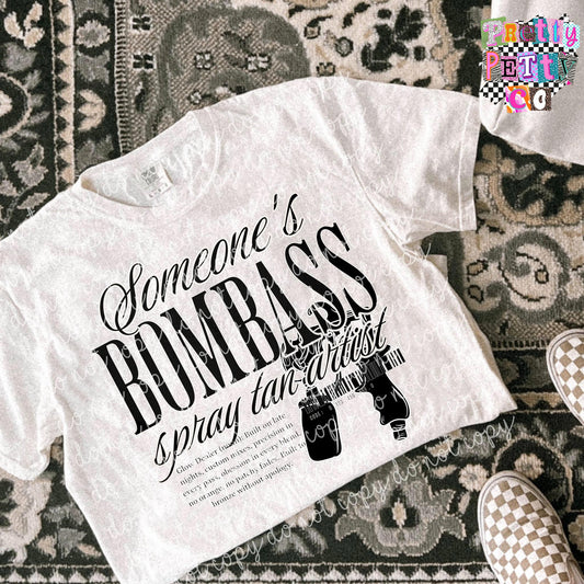 Somebody’s Bombass Spray Tan Artist Shirt – Funny Tanning Graphic Tee – Comfort Colors Unisex T-Shirt – DTF Printed Gift for Tan Pros