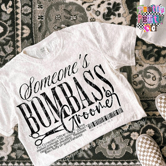 Somebody’s Bombass Groomer Shirt – Funny Pet Grooming Graphic Tee – Comfort Colors Unisex T-Shirt – DTF Printed Gift for Groomers