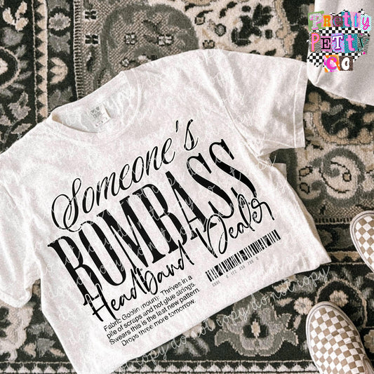Somebody’s Bombass Headband Dealer Shirt – Funny Accessories Graphic Tee – Comfort Colors Unisex T-Shirt – DTF Printed Gift