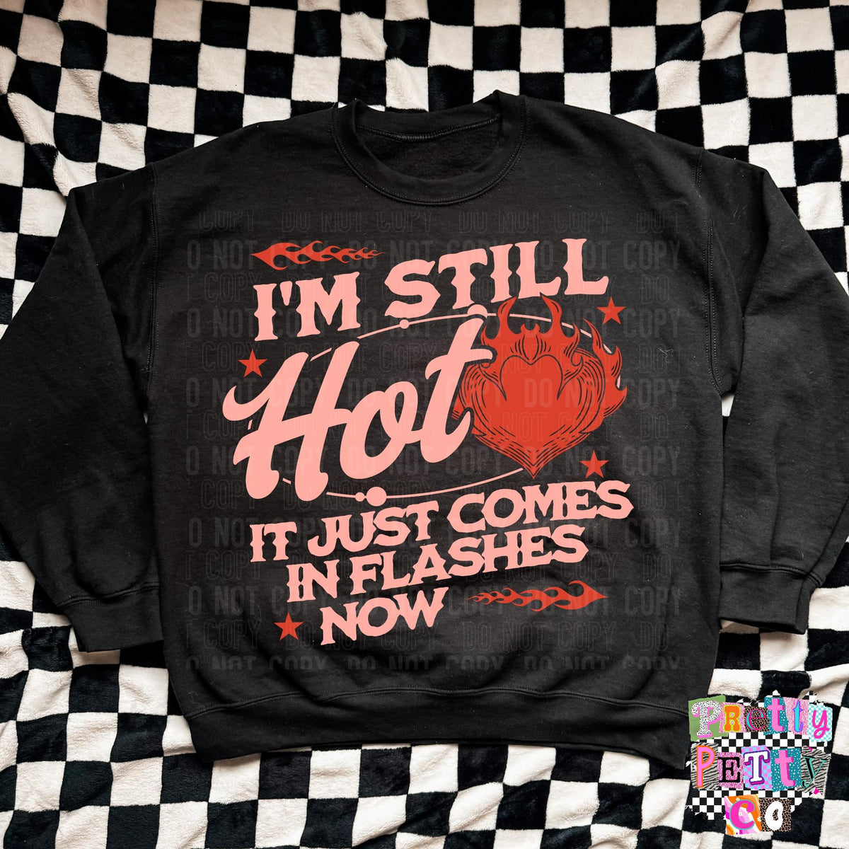 Still Hot T-Shirt – Funny Relatable Graphic Tee, Humorous Mom Life Shirt, Cute Boutique Style Top for Women & Teens, “Hot…Just in Flashes” Apparel - Pretty Petty Co