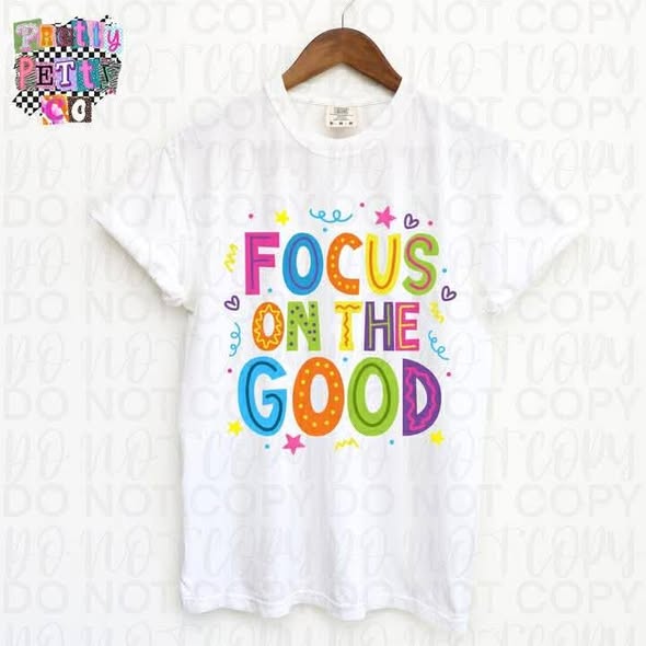 Focus on the Good Shirt – Inspirational Christian Graphic Tee, Positive Faith-Based T-Shirt, Uplifting Scripture Apparel - Pretty Petty Co