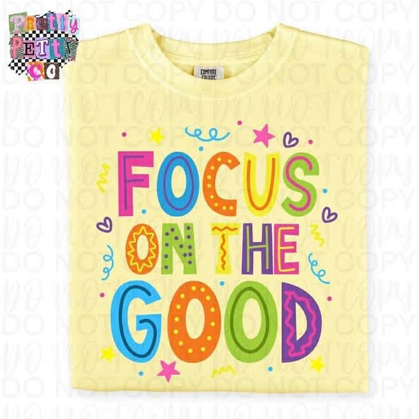 Focus on the Good Shirt – Inspirational Christian Graphic Tee, Positive Faith-Based T-Shirt, Uplifting Scripture Apparel - Pretty Petty Co