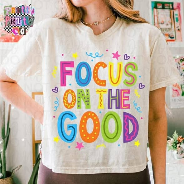 Focus on the Good Shirt – Inspirational Christian Graphic Tee, Positive Faith-Based T-Shirt, Uplifting Scripture Apparel - Pretty Petty Co
