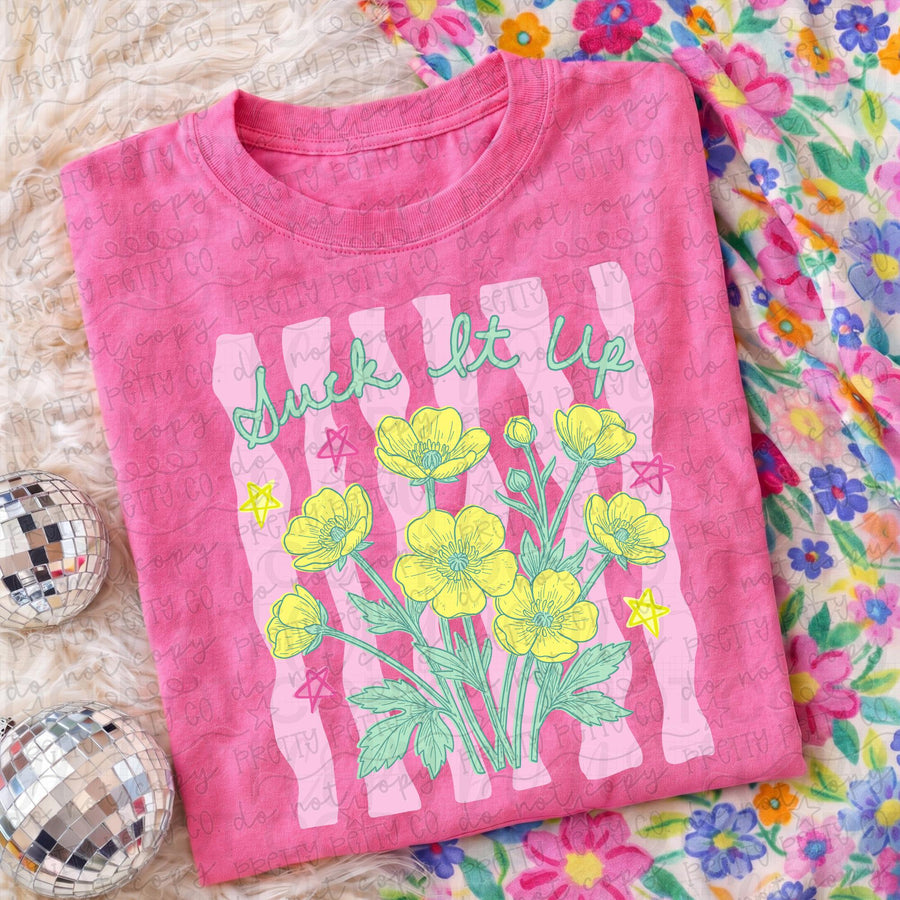 Suck it up Buttercup Graphic T Shirt - Pretty Petty Co