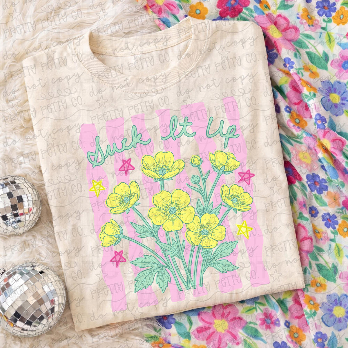 Suck it up Buttercup Graphic T Shirt - Pretty Petty Co