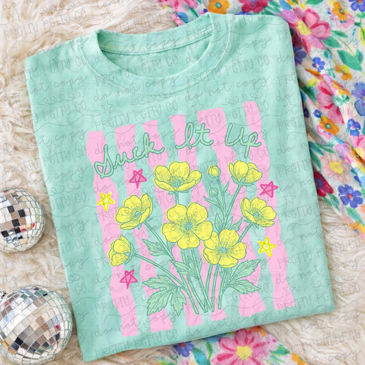 Suck it up Buttercup Graphic T Shirt