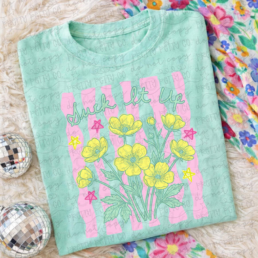 Suck it up Buttercup Graphic T Shirt - Pretty Petty Co
