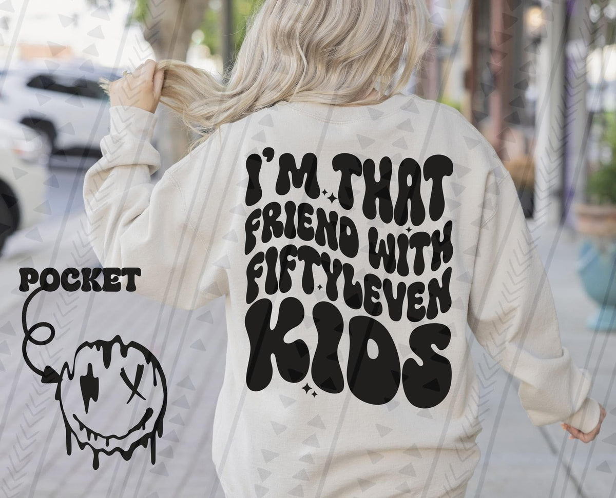 I’m That Friend With Fiftyeleven Kids Shirt, Funny Mom Life Tee, Chaos Parenting Graphic T Shirt - Pretty Petty Co