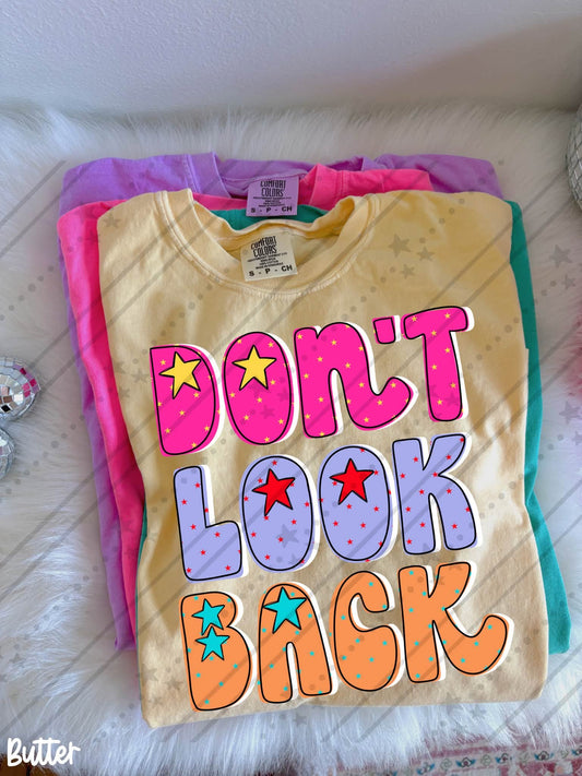 Don't Look Back Shirt | Inspirational Quote Graphic Tee | Motivational Shirt | Positive Mindset Apparel | Encouragement Gift