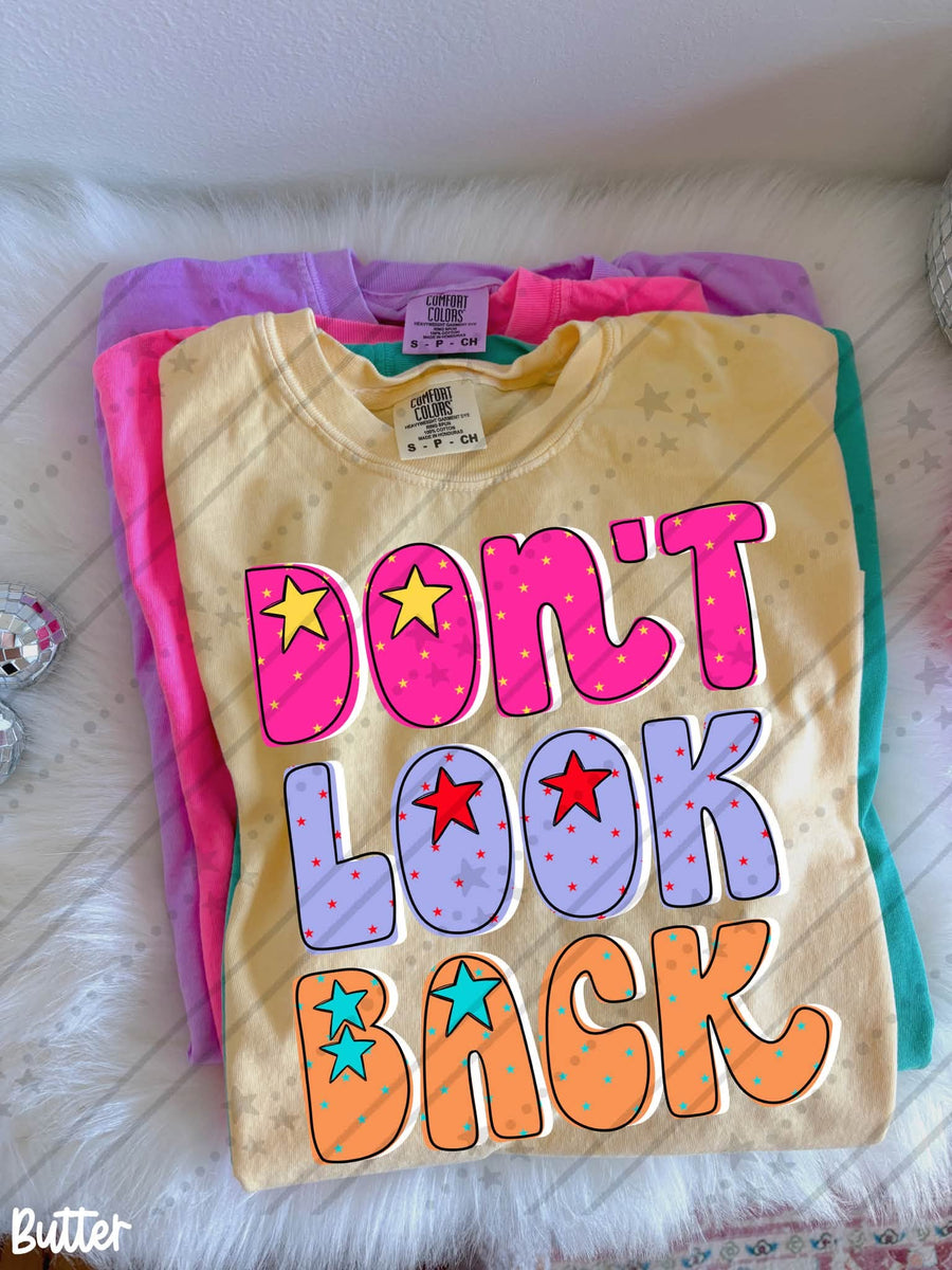 Don't Look Back Shirt | Inspirational Quote Graphic Tee | Motivational Shirt | Positive Mindset Apparel | Encouragement Gift