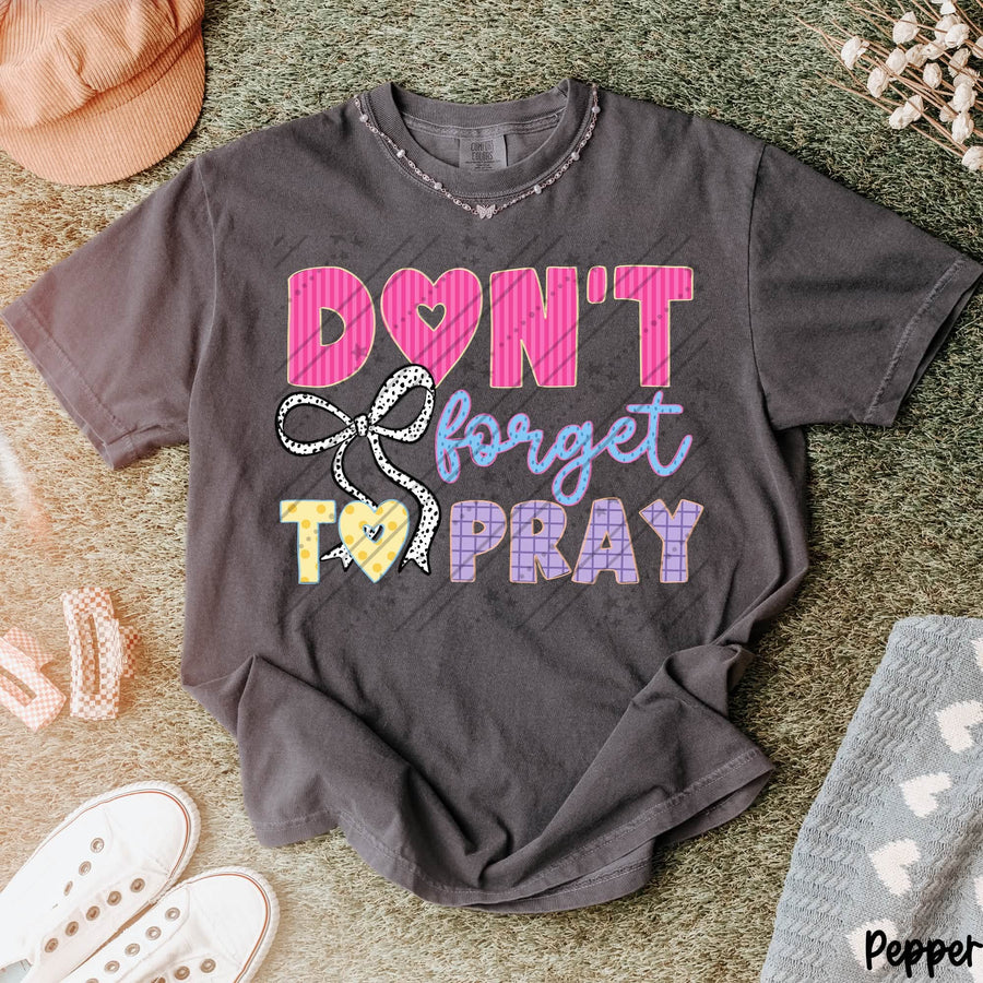 Don't Forget to Pray | Christian Faith Shirt | Inspirational Religious Graphic Tee | Bible Verse Gift