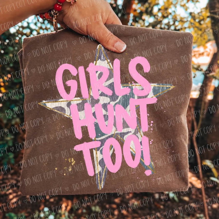 Girls Hunt Too Graphic Tee | Pink Lettering Camo Star Shirt | Girly Hunting T-Shirt | Southern Country Girl Apparel
