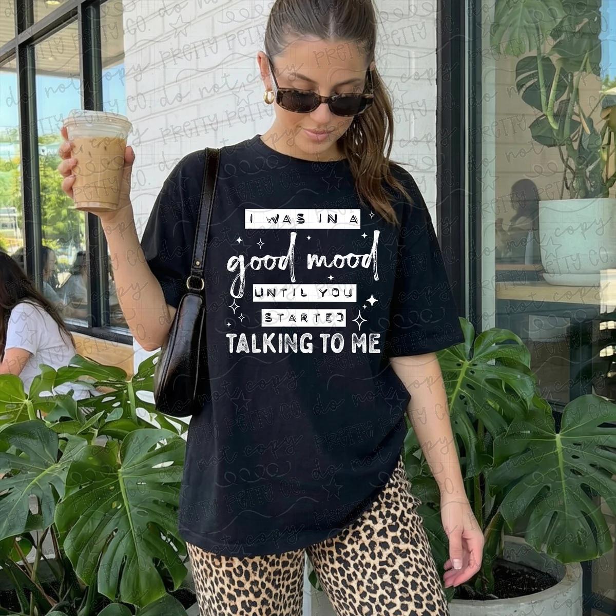 Funny Sarcastic Graphic Tee | I Was in a Good Mood Shirt