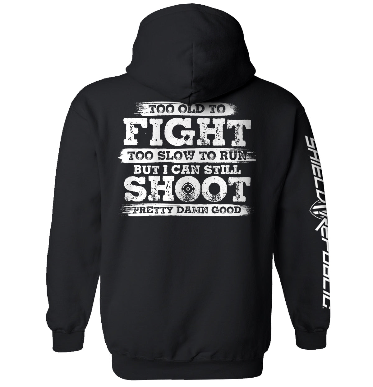 Too Old To Fight But I Can Still Shoot Pretty Damn Good - Pretty Petty Co