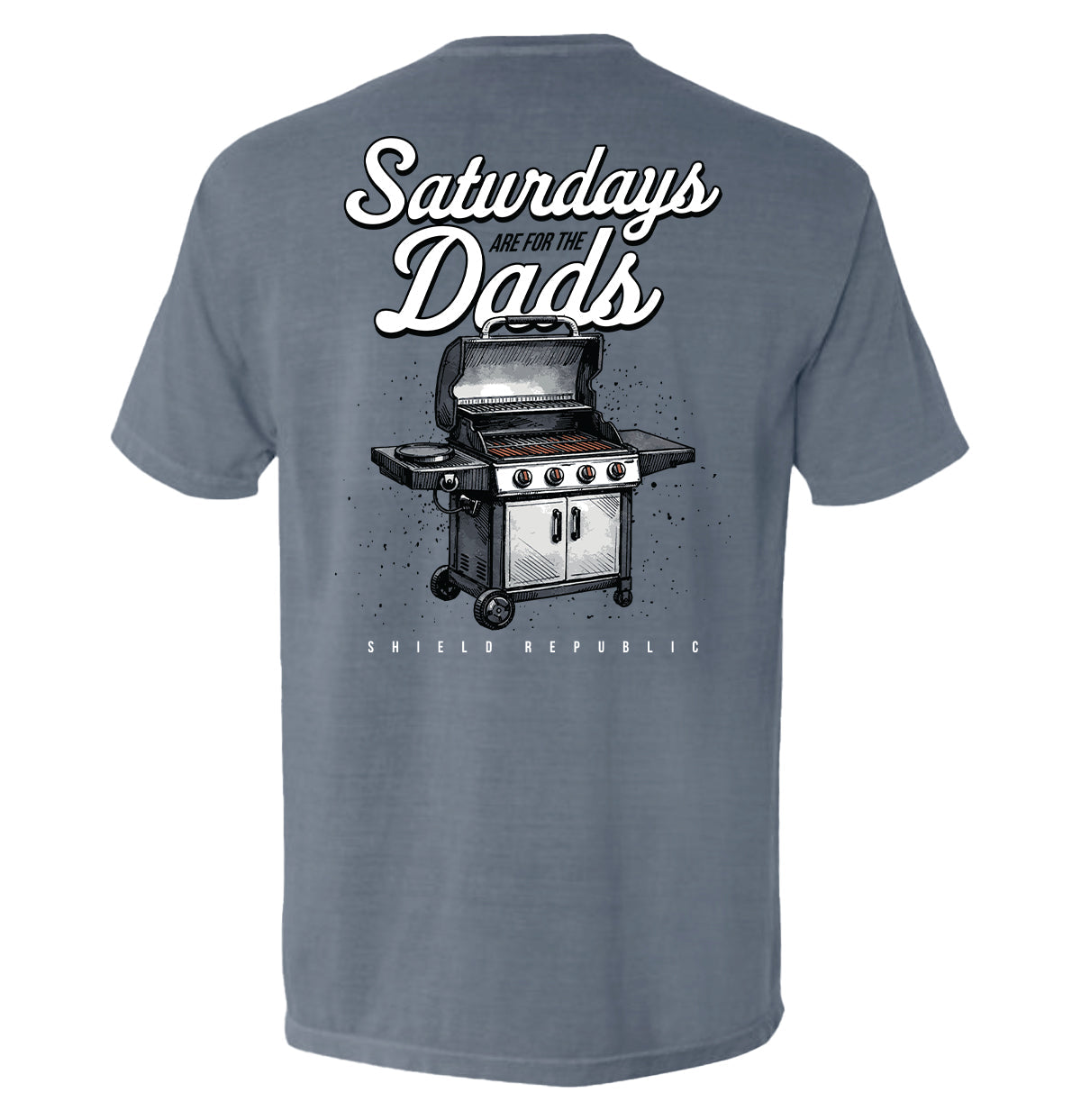 Saturdays Are For The Dads Grill - Pretty Petty Co