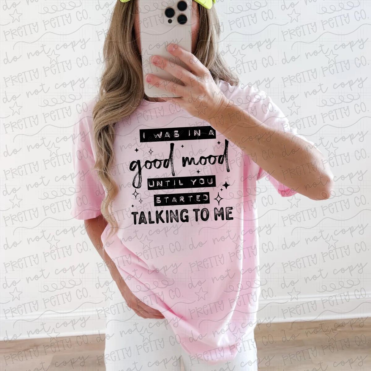 Funny Sarcastic Graphic Tee | I Was in a Good Mood Shirt