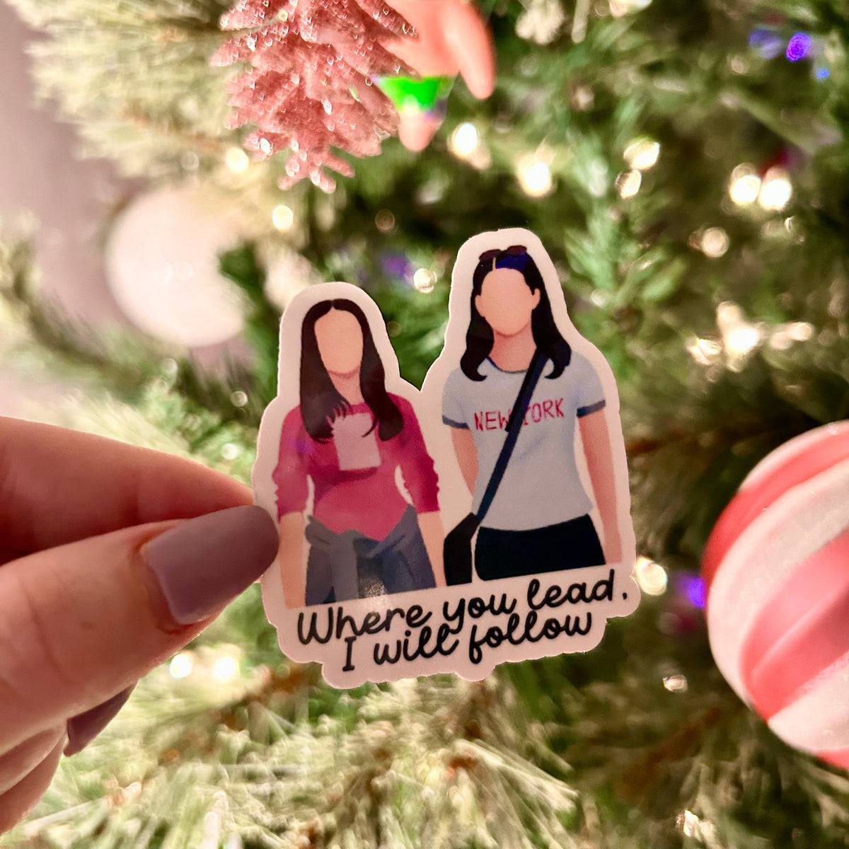 Where You Lead, I Will Follow Sticker - Pretty Petty Co