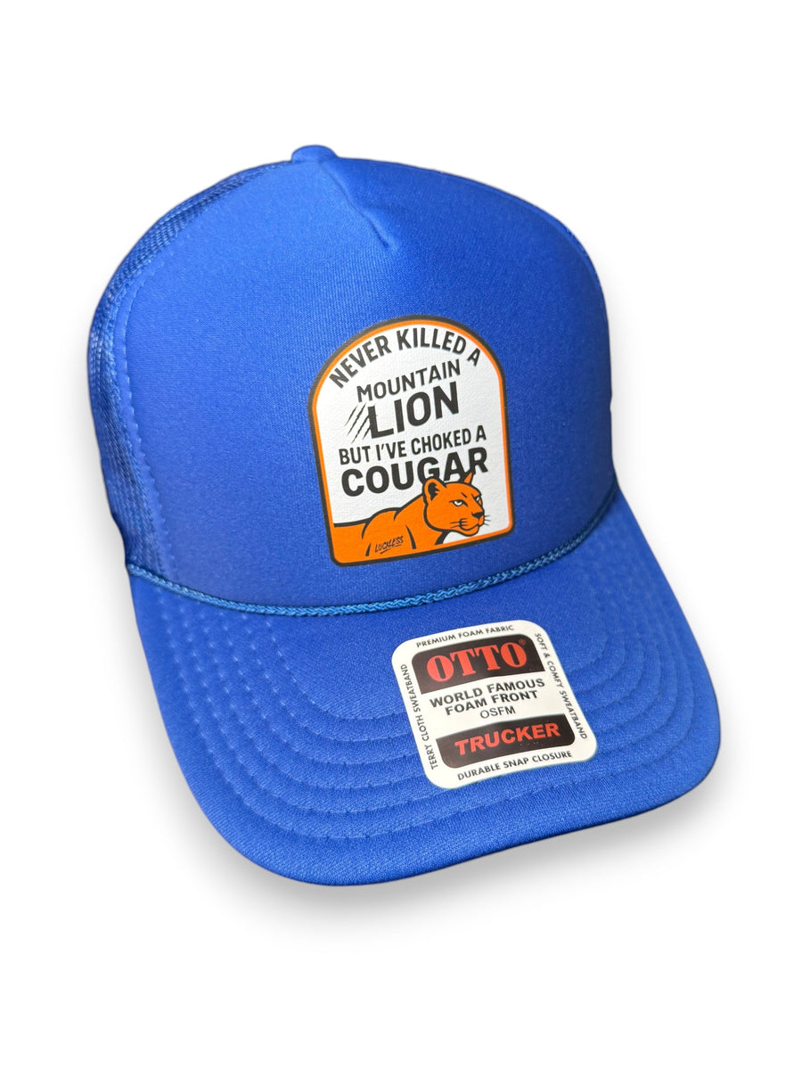 Never Killed A Mountain Lion But I've Choked A Cougar Trucker Hat - Pretty Petty Co