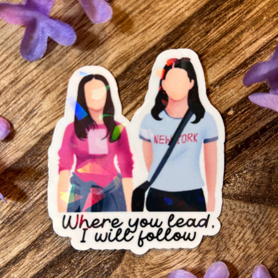Where You Lead, I Will Follow Sticker - Pretty Petty Co
