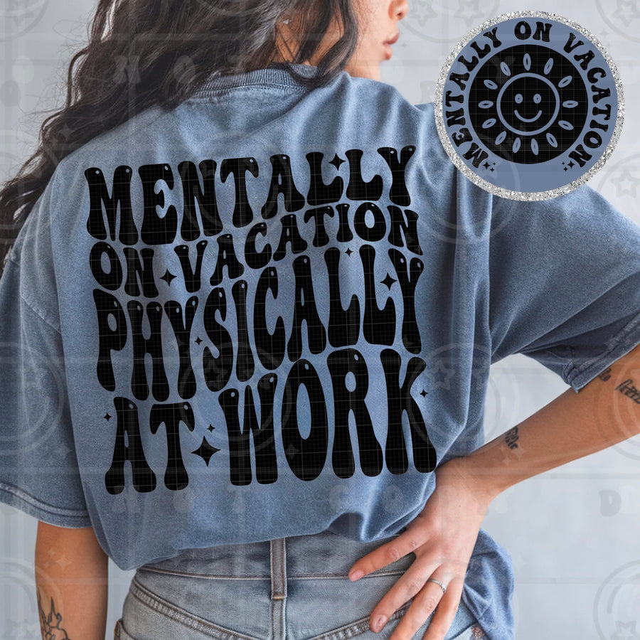Mentally on Vacation, Physically at Work Tee – Funny Sassy Graphic Shirt for Women - Pretty Petty Co