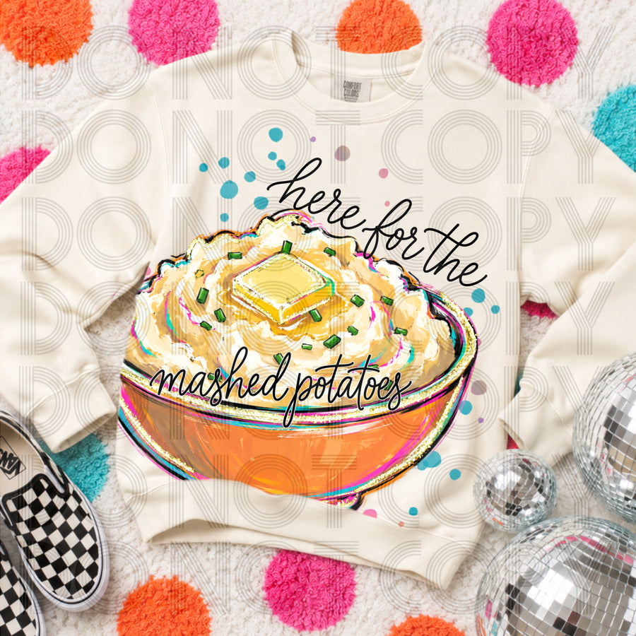 Here for the Mashed Potatoes Thanksgiving Graphic Tee | Funny Food Shirt