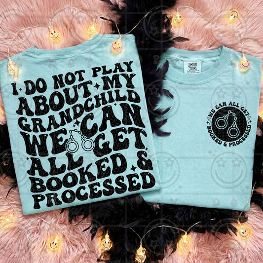 I Do Not Play About My Grandchild Shirt | Funny Protective Grandma Tee Comfort Colors