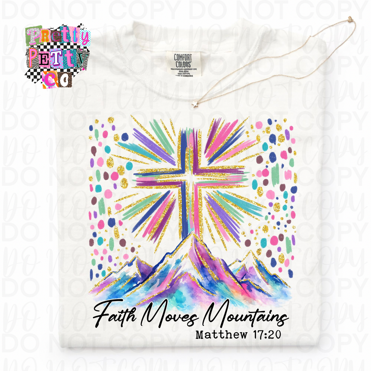 Faith Can Move Mountains Shirt – Colorful Christian Graphic Tee | DTF Print on Comfort Colors T-Shirt - Pretty Petty Co