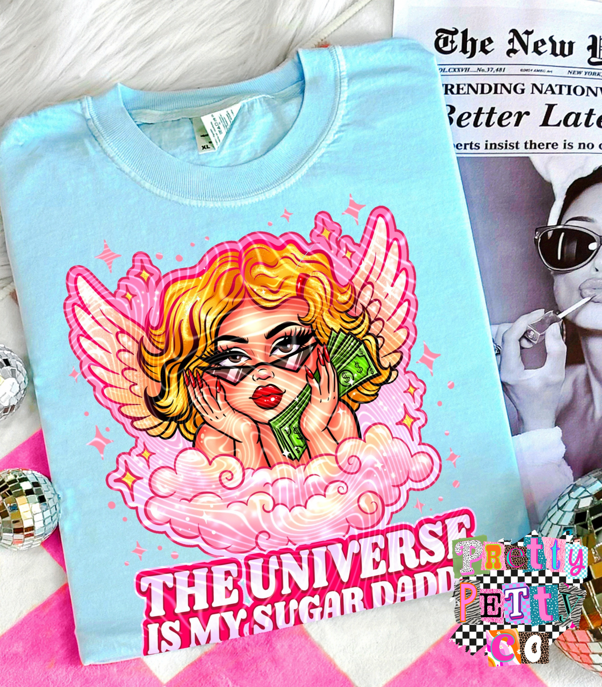 The Universe is My Sugar Daddy T-Shirt – Funny Snarky Graphic Tee - Pretty Petty Co