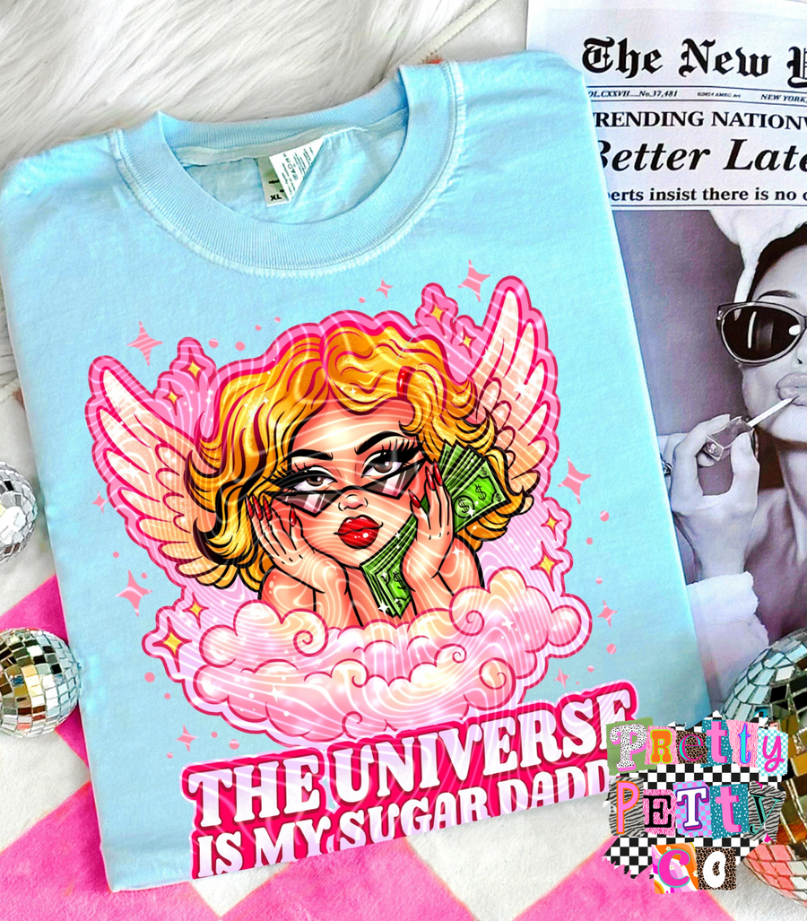 The Universe is My Sugar Daddy T-Shirt – Funny Snarky Graphic Tee - Pretty Petty Co