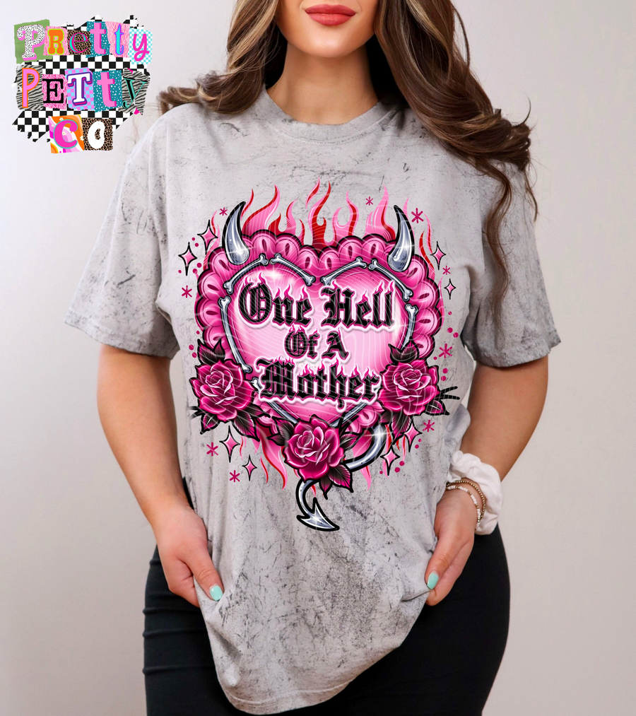 One Hell of a Mother Graphic T-Shirt – Colorblast Bold Tee for Moms - Pretty Petty Co