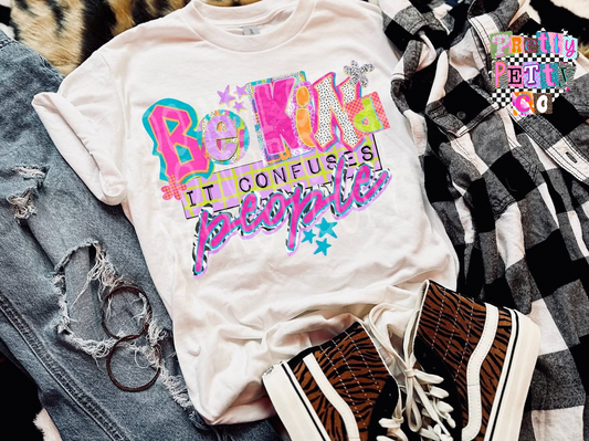 Be Kind It Confuses People Graphic Tee – Funny Kindness Quote Shirt, Inspirational Humor T-Shirt
