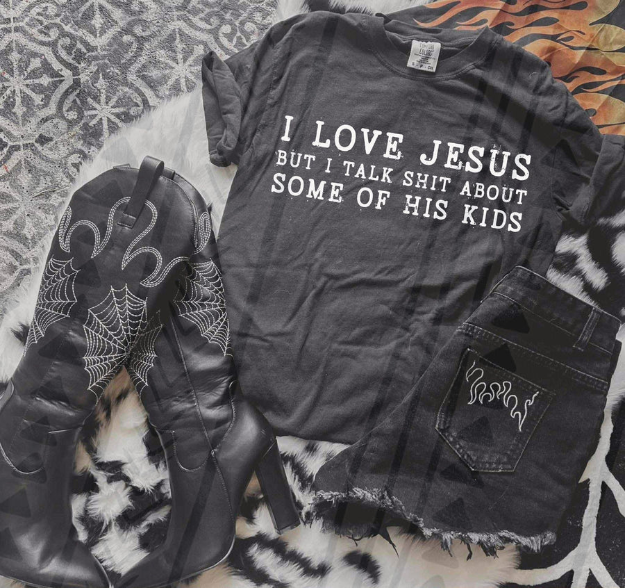 “I Love Jesus But I Talk Shit About Some of His Kids” Graphic Tee – Funny Faith Shirt – Unisex DTF Print – Kids & Adult Sizes - Pretty Petty Co
