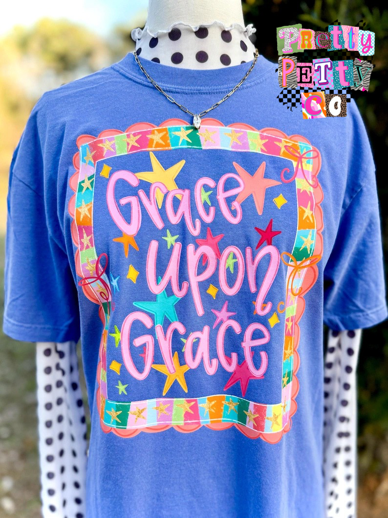 Grace Upon Grace Shirt – Colorful Christian Graphic Tee – Inspirational Faith Top - Pretty Petty Co