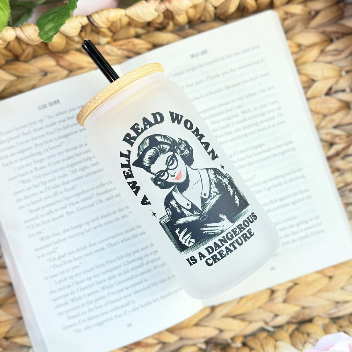 A Well Read Woman Is a Dangerous Creature Frosted Glass Cup with Bamboo Lid & Straw