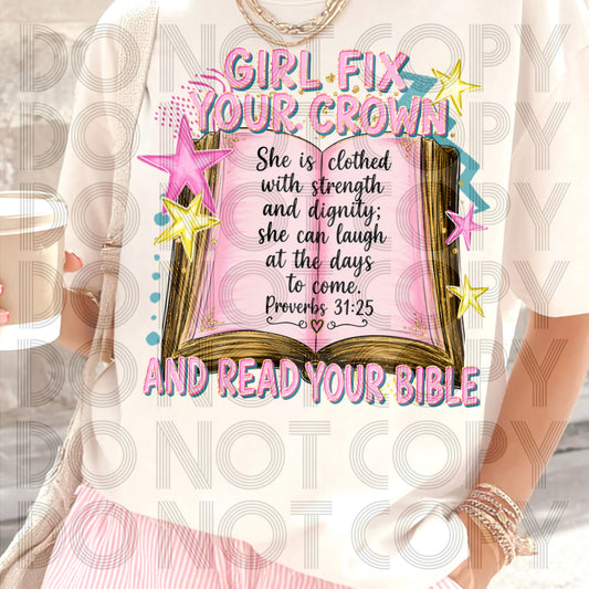 Girl, Fix Your Crown and Read Your Bible Shirt | Christian Faith Tee | Inspirational Graphic Tee | Religious Shirt for Women | Bible Gift