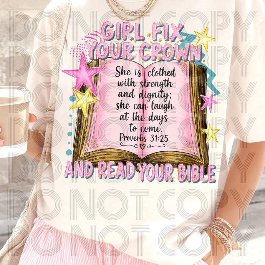 Girl, Fix Your Crown and Read Your Bible Shirt | Christian Faith Tee | Inspirational Graphic Tee | Religious Shirt for Women | Bible Gift